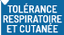 TOLÉRANCE RESPIRATOIRE ET CUTANÉE