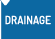 DRAINAGE