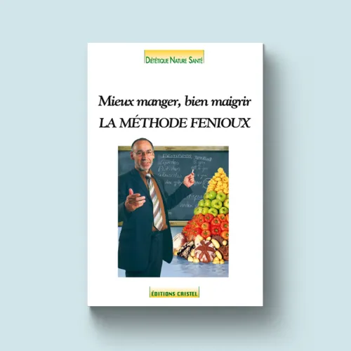 LIVRE La Méthode Fenioux : Mieux manger, bien maigrir
