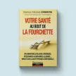 LIVRE Votre santé au bout de la fourchette